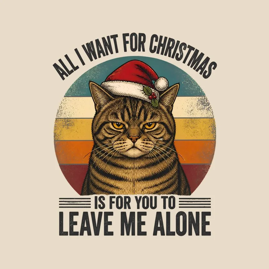 All I Want For Is For You To Leave Me Alone — funny cat throw pillow