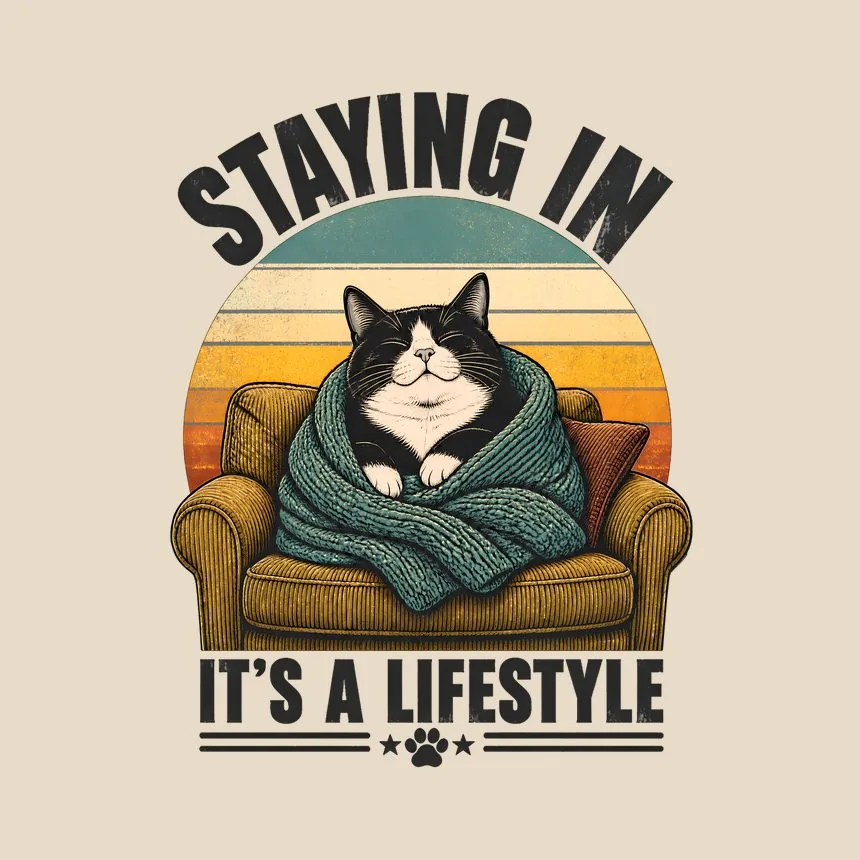 Staying In It's a Lifestyle Cat — funny cat throw pillow