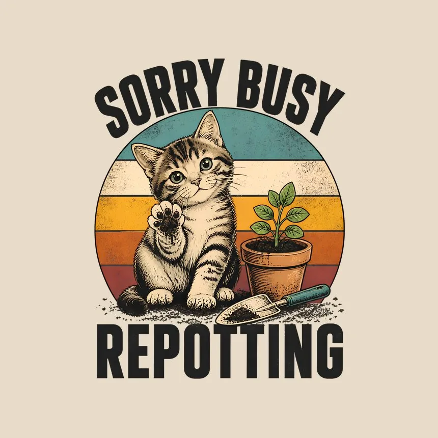 Sorry Busy Repotting Cat — funny cat throw pillow