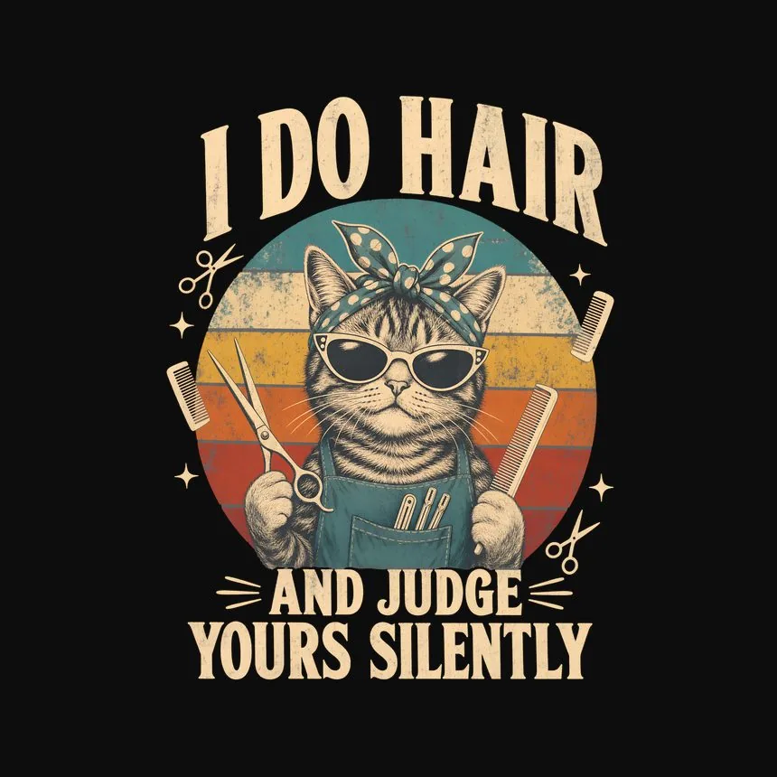 I Do Hair And Judge Yours Silently Cat Design — funny cat sweatshirt
