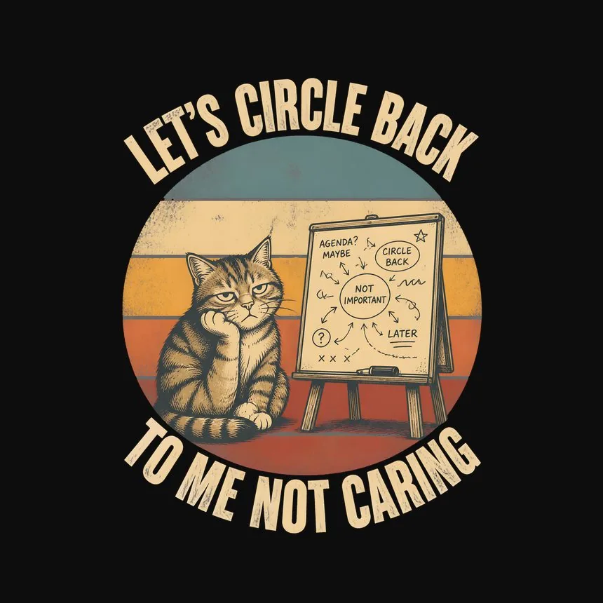 Let's Circle Back Cat — funny cat sweatshirt