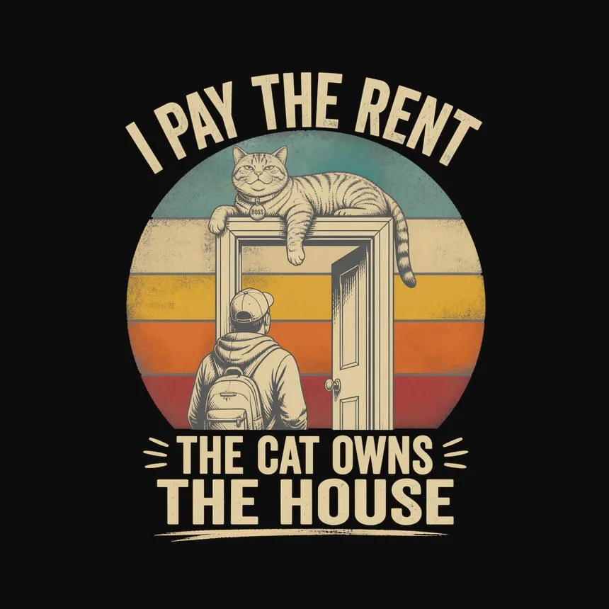 I Pay The Rent The Cat Owns The House — funny cat tee
