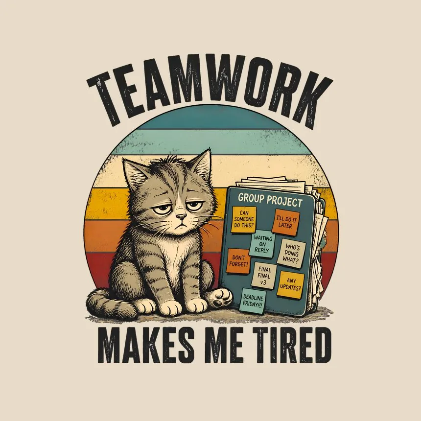 Teamwork Makes Me Tired Cat — funny cat tote bag