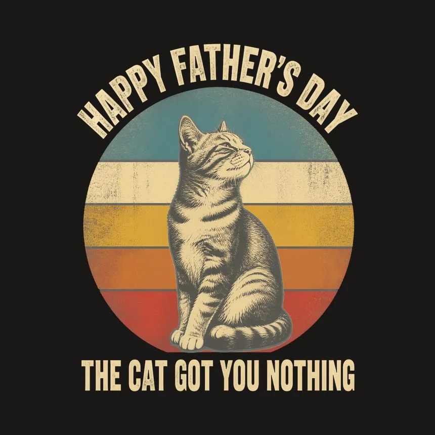 Happy Father'S Day The Cat Got You Nothing — funny cat tumbler