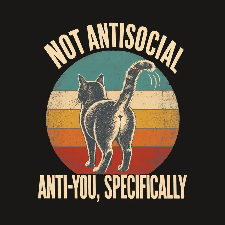 Not Antisocial Anti-You, Specifically Cat Design — funny cat tumbler