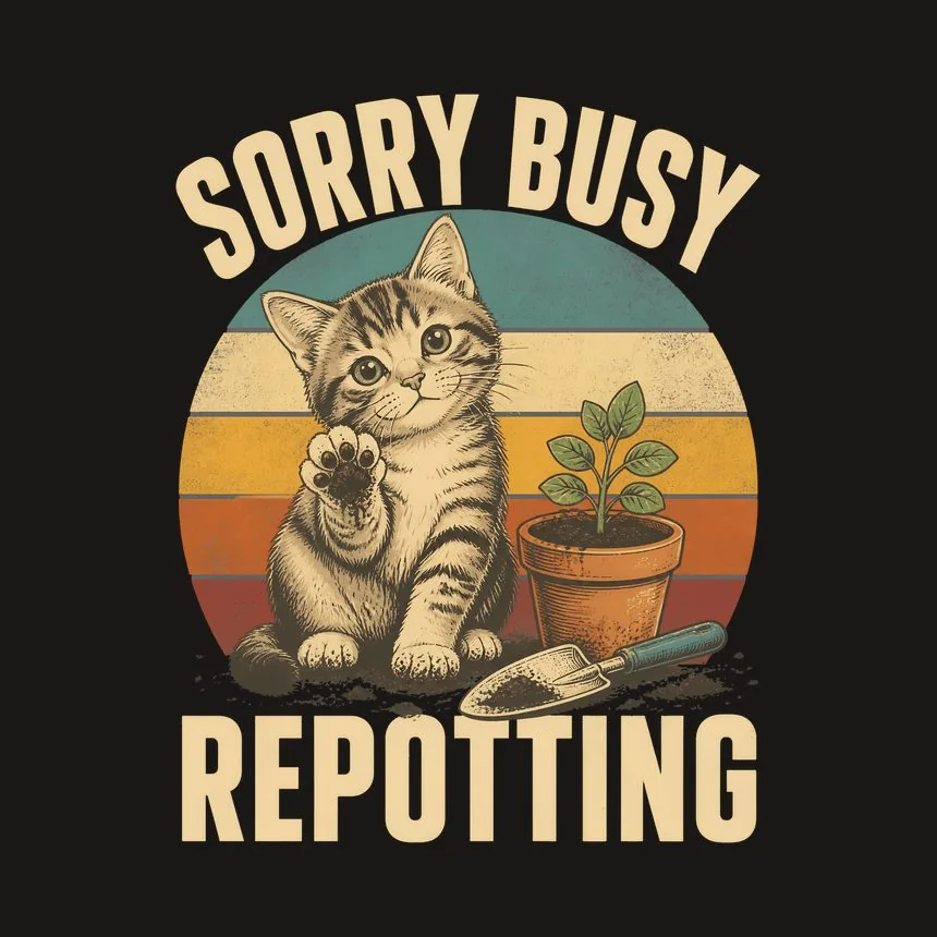Sorry Busy Repotting Cat — funny cat tumbler